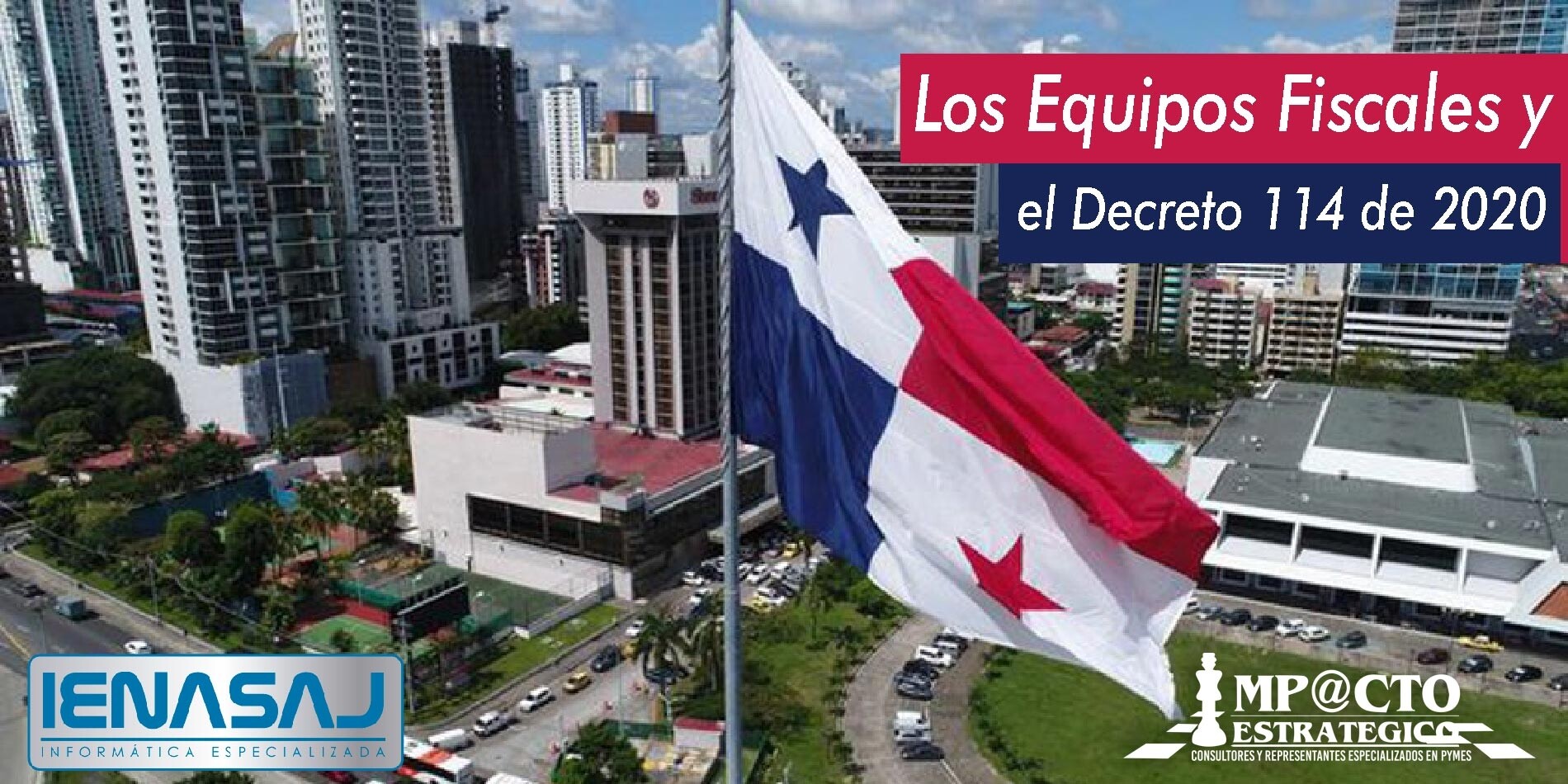 Panamá: Nuevas Disposiciones Para Los Equipos Fiscales Según El Decreto 114 De 2020