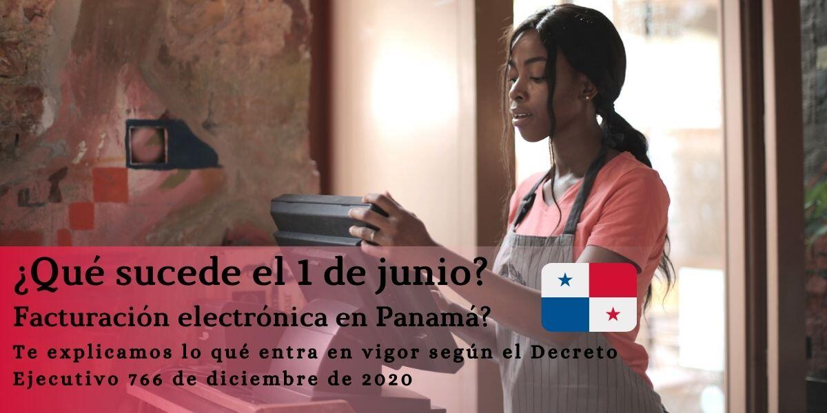 ¿Qué sucede el 1 de junio con respecto a la facturación electrónica en Panamá?